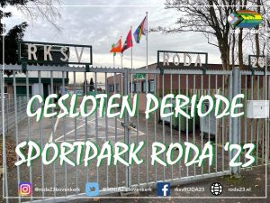 RODA '23 complex gesloten van 22 december tot en met 4 januari